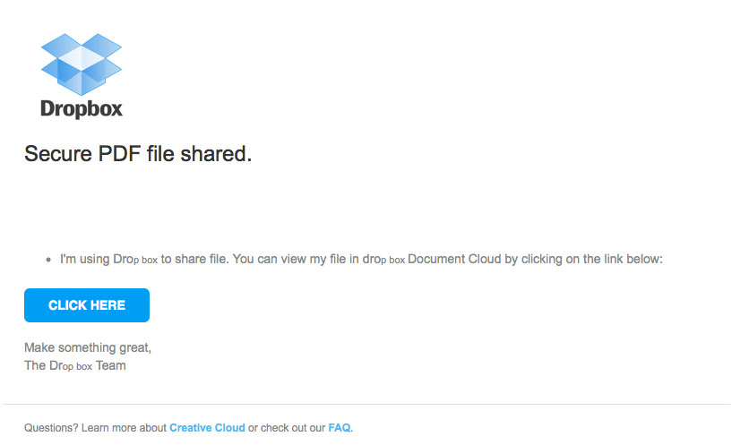 Click image for larger version

Name:	DropboxPhishing1.jpg
Views:	317
Size:	41.4 KB
ID:	68021